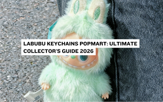 Labubu Keychains PopMart: Ultimate Collector's Guide 2026