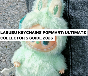 Labubu Keychains PopMart: Ultimate Collector's Guide 2026