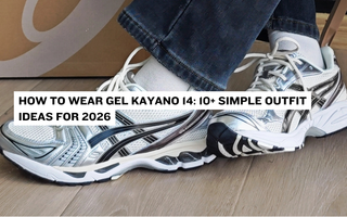 How to Wear Gel Kayano 14: 10+ Simple Outfit Ideas for 2026