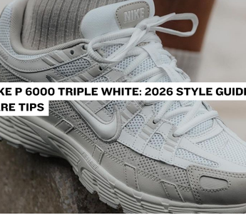 Nike P 6000 Triple White: 2026 Style Guide & Care Tips