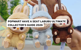 PopMart Have a Seat Labubu Ultimate Collector's Guide 2026