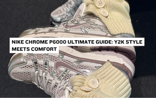Nike Chrome P6000 Ultimate Guide: Y2K Style Meets Comfort