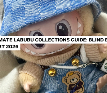 Ultimate Labubu Collections Guide: Blind Box to Art 2026