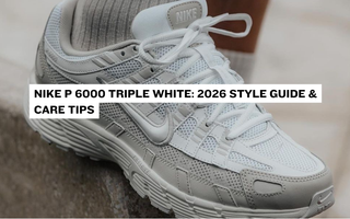 Nike P 6000 Triple White: 2026 Style Guide & Care Tips