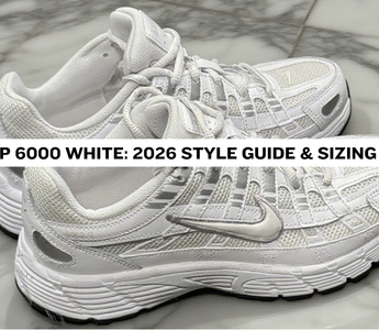Nike P 6000 White: 2026 Style Guide & Sizing Tips