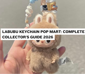 Labubu Keychain POP MART: Complete Collector's Guide 2026