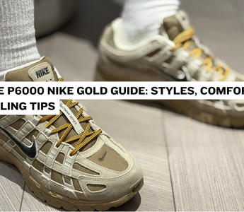 Nike P6000 Nike Gold Guide: Styles, Comfort & Styling Tips