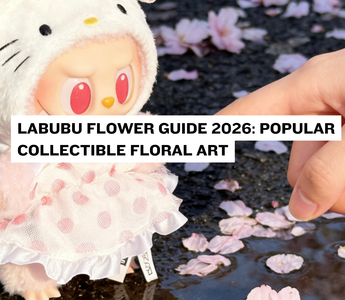 Labubu Flower Guide 2026: Popular Collectible Floral Art