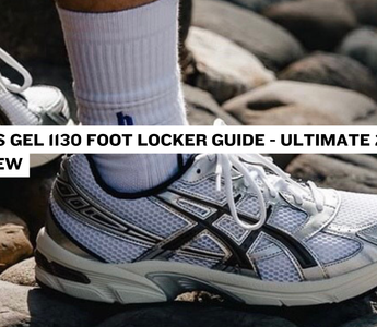 ASICS Gel 1130 Foot Locker Guide - Ultimate 2026 Review