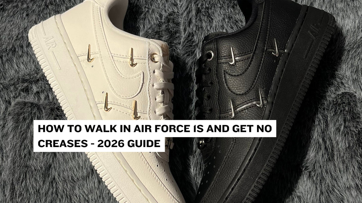 How to Walk in Air Force 1s and Get No Creases - 2026 Guide – Double Boxed